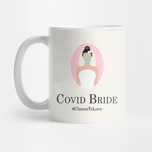 Covid Bride I Quarantine Covid 19 Mug